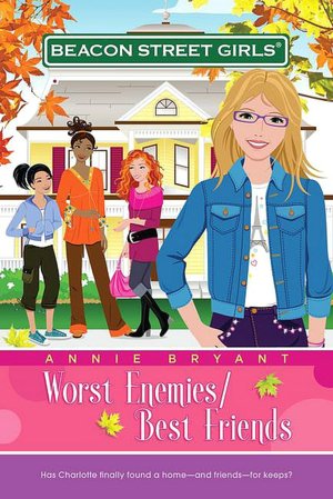 Worst Enemies/Best Friends (Beacon Street Girls Series #1)