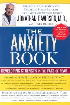 The Anxiety Book: Developing Strength in the Face of Fear