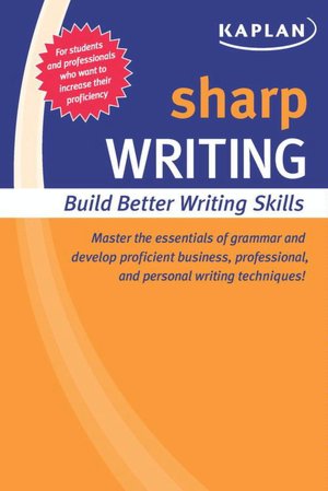 Sharp Writing: Building Better Writing Skills