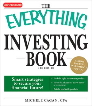 The Everything Investing Book: Smart strategies to secure your financial future!
