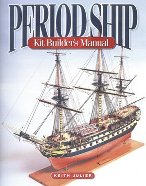 Period Ship Kit Builder's Manual