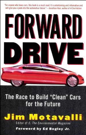 Forward Drive: The Race to Build Clean Cars for the Future
