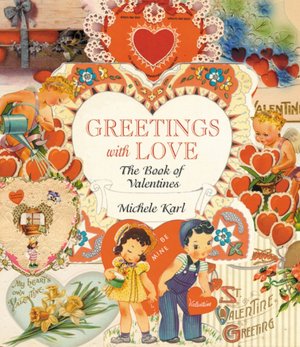 Greetings With Love: The Book of Valentines