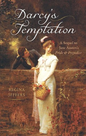 Darcy's Temptation: A Sequel to Jane Austen's Pride and Prejudice