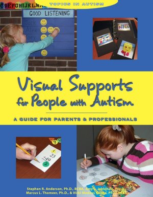 Visual Supports for People with Autism: A Guide for Parents and Professionals