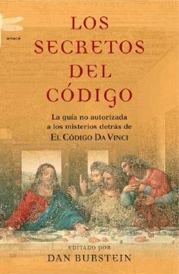 Los secretos del código: La guía no autorizada a los misterios detrás de El Codigo Da Vinci