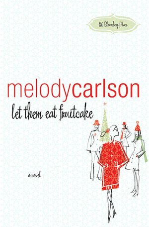 Let Them Eat Fruitcake (86 Bloomberg Place Series)