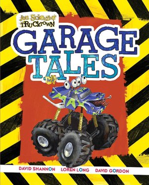 Garage Tales (Jon Scieszka's Trucktown Series)