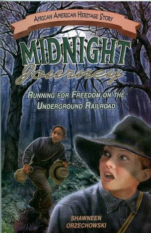 Midnight Journey: Running for Freedom on the Underground Railroad