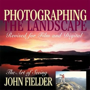 Photographing the Landscape: The Art of Seeing