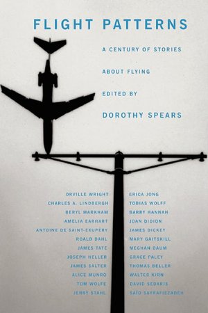 Flight Patterns: A Century of Stories about Flying