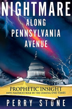 Nightmare along Pennsylvania Avenue: Prophetic Insight into America's Role in the Coming End Times