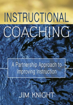 Instructional Coaching: A Partnership Approach to Improving Instruction
