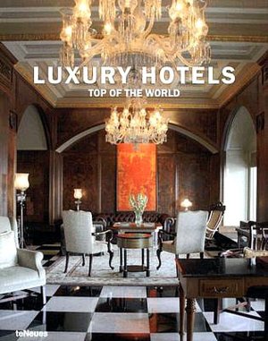 Luxury Hotels: Top of the World