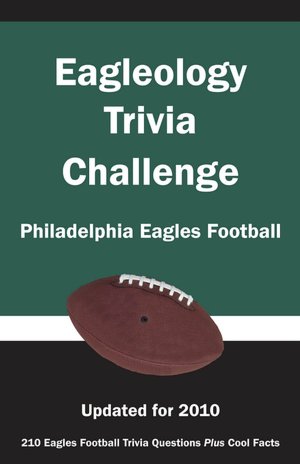 Eagleology Triva Challenge: Philadelphia Eagles Football
