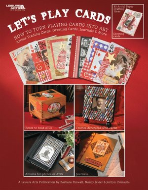 Let's Play Cards: How to Turn Playing Cards Into Art
