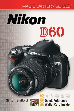 Magic Lantern Guides: Nikon D60
