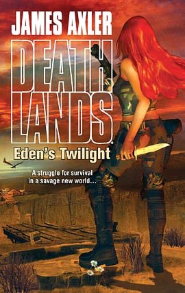 Eden's Twilight (Deathlands Series #86)