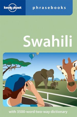 Lonely Planet: Swahili Phrasebook, 4th Edition