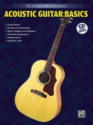Ultimate Beginner Acoustic Guitar Basics: Steps One & Two, Book & CD