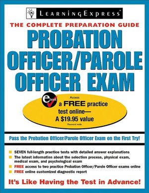 Probation Officer/Parole Officer Exam: The Complete Preparation Guide