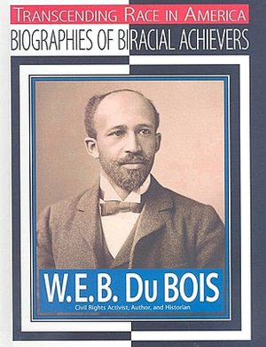 W.E.B. DuBois: Civil Rights Activist, Author, Historian