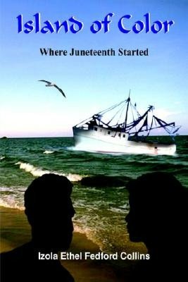 Island of Color: Where Juneteenth Started