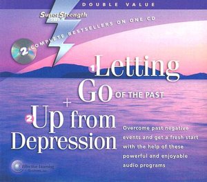 Letting Go of the Past/Up from Depression