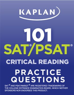 Kaplan 101 SAT/PSAT Critical Reading Practice Questions