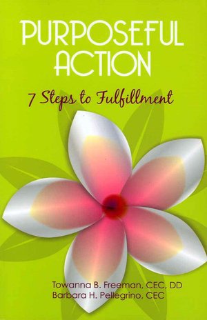 Purposeful Action: 7 Steps to Fulfillment