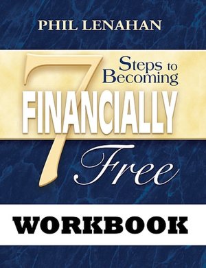7 Steps to Becoming Financially Free Workbook