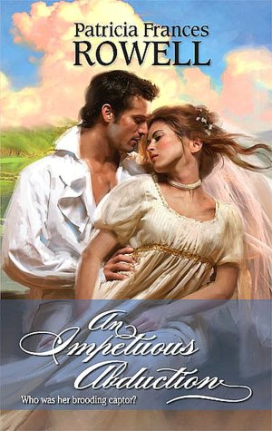 Impetuous Abduction (Harlequin Historical Series #900)