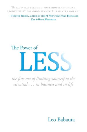 The Power of Less: The Fine Art of Limiting Yourself to the Essential...in Business and in Life
