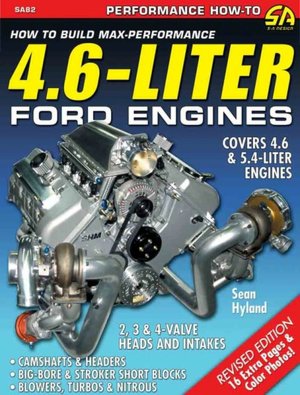 How To Build Max-Performance 4.6-Liter Ford Engines