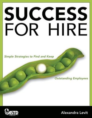 SUCCESS FOR HIRE: HOW TO FIND AND KEEP OUTSTANDING