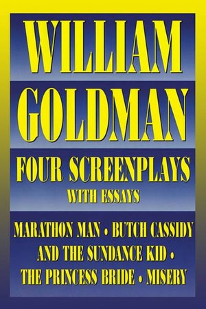 Free computer ebooks download pdf format William Goldman: Four Screenplays with Essays