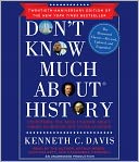 Don't Know Much About History Anniversary Edition: Everything You Need to Know About American History but Never Learned