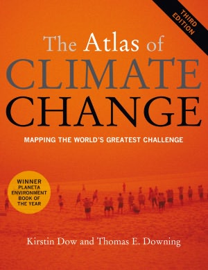 The Atlas of Climate Change: Mapping the World's Greatest Challenge, Third Edition