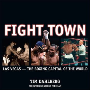 Fight Town: Las Vegas - The Boxing Capital of the World
