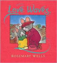 Love Waves by Rosemary Wells: Book Cover