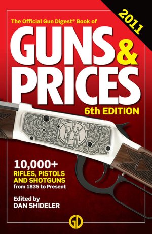 The Gun Digest Book of Guns & Prices 2011