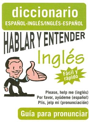 Hablar y entender inglés: Diccionario español/inglés