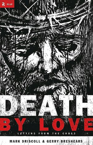 Death by Love: Letters from the Cross