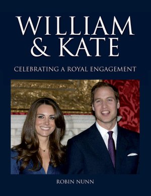 William & Kate: Celebrating a Royal Engagement