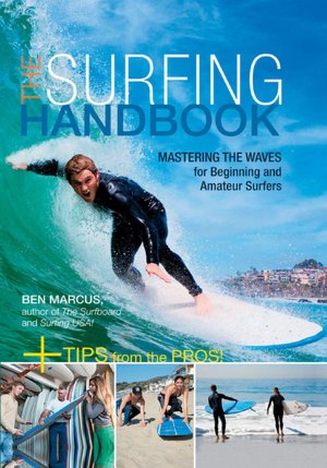 The Surfing Handbook: Mastering the Waves for Beginning and Amateur Surfers