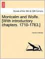 Montcalm And Wolfe. [With Introductory Chapters. 1710-1763.]