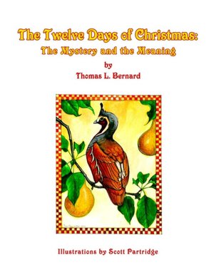 The Twelve Days of Christmas: The Mystery and the Meaning