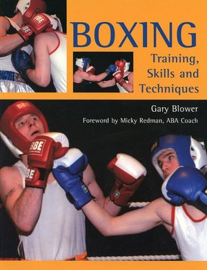 Boxing: Training, Skills and Techniques