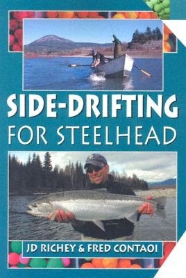 Side-Drifting for Steelhead