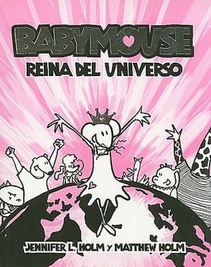 Reina del Universo (Queen of the World!: Babymouse Series #1)
